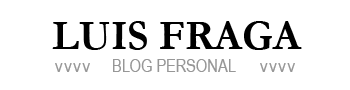 El blog de Luis Fraga